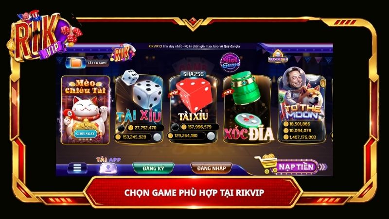 Chọn game phù hợp tại Rik vip