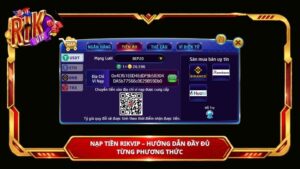 Nạp tiền rikvip – hướng dẫn đầy đủ từng phương thức