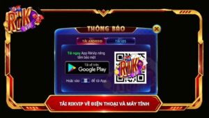 Tải Rikvip về điện thoại và máy tính