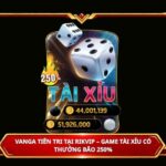 Vanga Tiên Tri tại Rikvip – Game tài xỉu có thưởng bão 250%