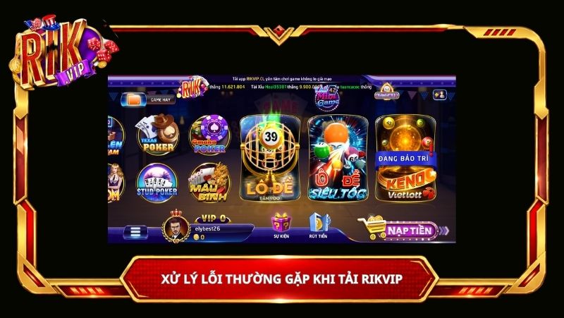 Xử lý lỗi thường gặp khi Tải Rikvip